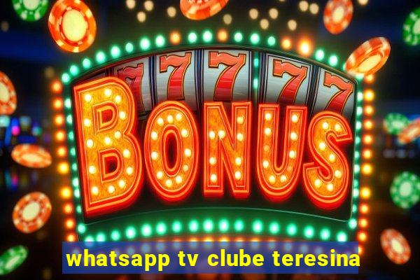 whatsapp tv clube teresina